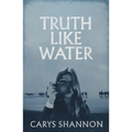 Truth Like Water
