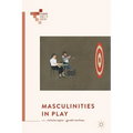 Masculinities in Play
