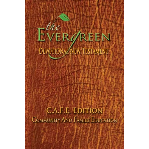 The Evergreen Devotional New Testament: C.A.F.E. Edition