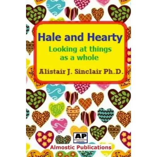 Hale and Hearty: Looking at Things as a Whole