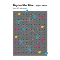 Beyond the Blue: Love, Life and Autism