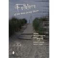 Folklore of the New Jersey Shore: History, the Supernatural, and Beyond