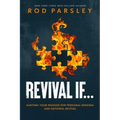 Revival If...: Igniting Your Passion for Personal Renewal and National Revival