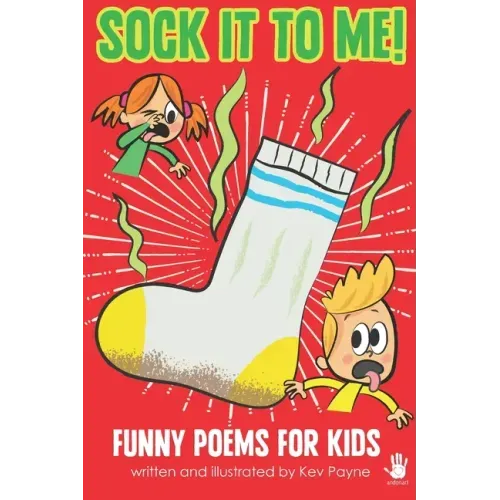 Sock It To Me!: Funny Poems for Kids