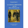 La Campaña Libertadora de 1816: Bolívar, MacGregor, Piar