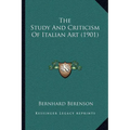 The Study And Criticism Of Italian Art (1901)