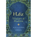 Hafiz: Wisdom of Madness: Selected Poems