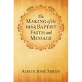 The Making of the 1963 Baptist Faith and Message