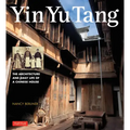 Yin Yu Tang: The Architecture and Daily Life of a Chinese House