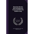 Waverley Novels; With Introductory Essay and Notes by Andrew Lang