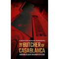 The Butcher of Casablanca: A Detective Hanash Crime Novel