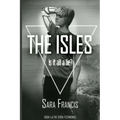 The Isles: Is it all a lie?