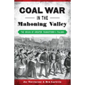 Coal War in the Mahoning Valley: The Origin of Greater Youngstown's Italians