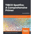 TIBCO Spotfire: Building enterprise-grade data analytics and visualization solutions