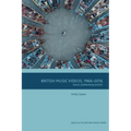 British Music Videos 1966 - 2016: Genre, Authenticity and Art