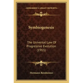 Symbiogenesis: The Universal Law of Progressive Evolution (1915)