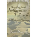 Searching for the Indigenous Church:: A Missionary Pilgrimage