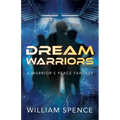 Dream Warriors: A Warrior's Peace Fantasy