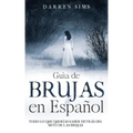 Guía de Brujas en Español: Todo lo que Querías Saber Detrás del Mito de las Brujas