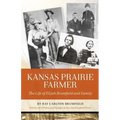 Kansas Prairie Farmer: The Life of Elijah Brumfield and Family