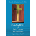 EXAMEN of Evil Courses Wicked Ways: "Fight, Children of Light"