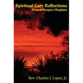 Spiritual Care Reflections from a Hospice Chaplain