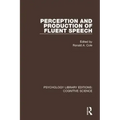 Perception and Production of Fluent Speech