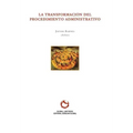 La Transformación del procedimiento administrativo