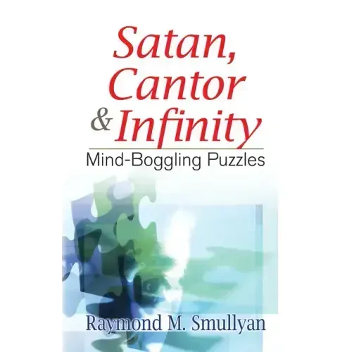 Satan, Cantor & Infinity: Mind-Boggling Puzzles