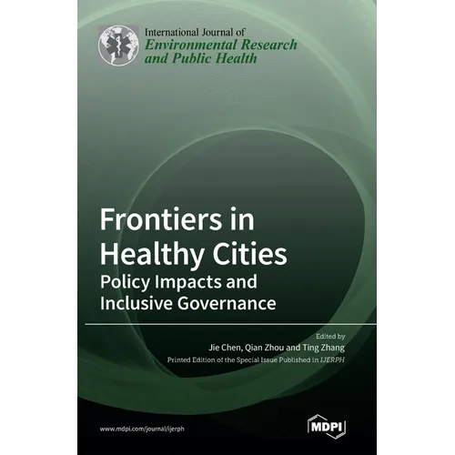 Frontiers in Healthy Cities: Policy Impacts and Inclusive Governance