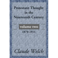 Protestant Thought in the Nineteenth Century, Volume 2