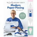 The Crafty Gentleman's Guide to Modern Paper Piecing