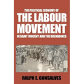 The Political Economy of the Labour Movement in St. Vincent and the Grenadines