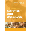 Parenting with Love and Logic: Teaching Children Responsibility