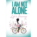 I am not alone...Life's Journey