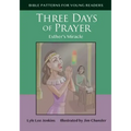 Three Days of Prayer: Esther's Miracle