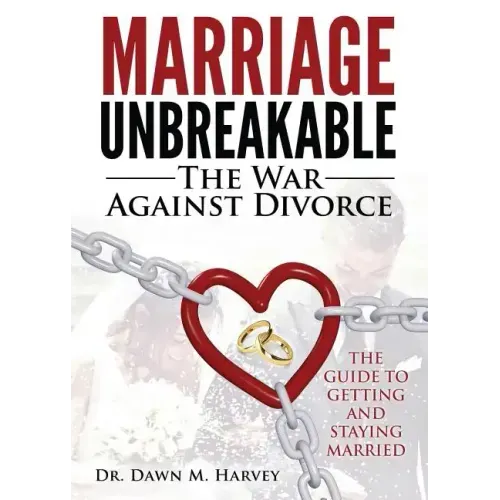 Marriage Unbreakable: The War Against Divorce