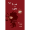 Wit, Snark, and Light in the Dark