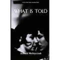 What Is Told