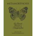 Metamorphosis: An Annual Record of Transformation
