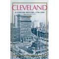 Cleveland, Second Edition: A Concise History, 1796-1996