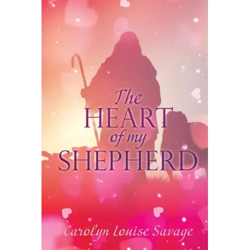 The Heart of My Shepherd