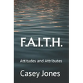 F.A.I.T.H.: Attitudes and Attributes