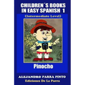Children´s Books In Easy Spanish 1: Pinocho (Intermediate Level)