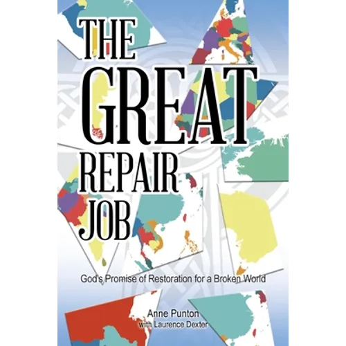 The Great Repair Job: God's Promise of Restoration for a Broken World