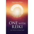 One with Reiki: Love, Devotion and Being Present