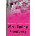 Mrs. Spring Fragrance: And Other Writings