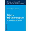 Elija Im Markusevangelium: Ein Buch Im Kontext Des Judentums