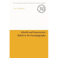Afterlife and Resurrection Beliefs in the Pseudepigrapha