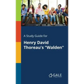 A Study Guide for Henry David Thoreau's "Walden"